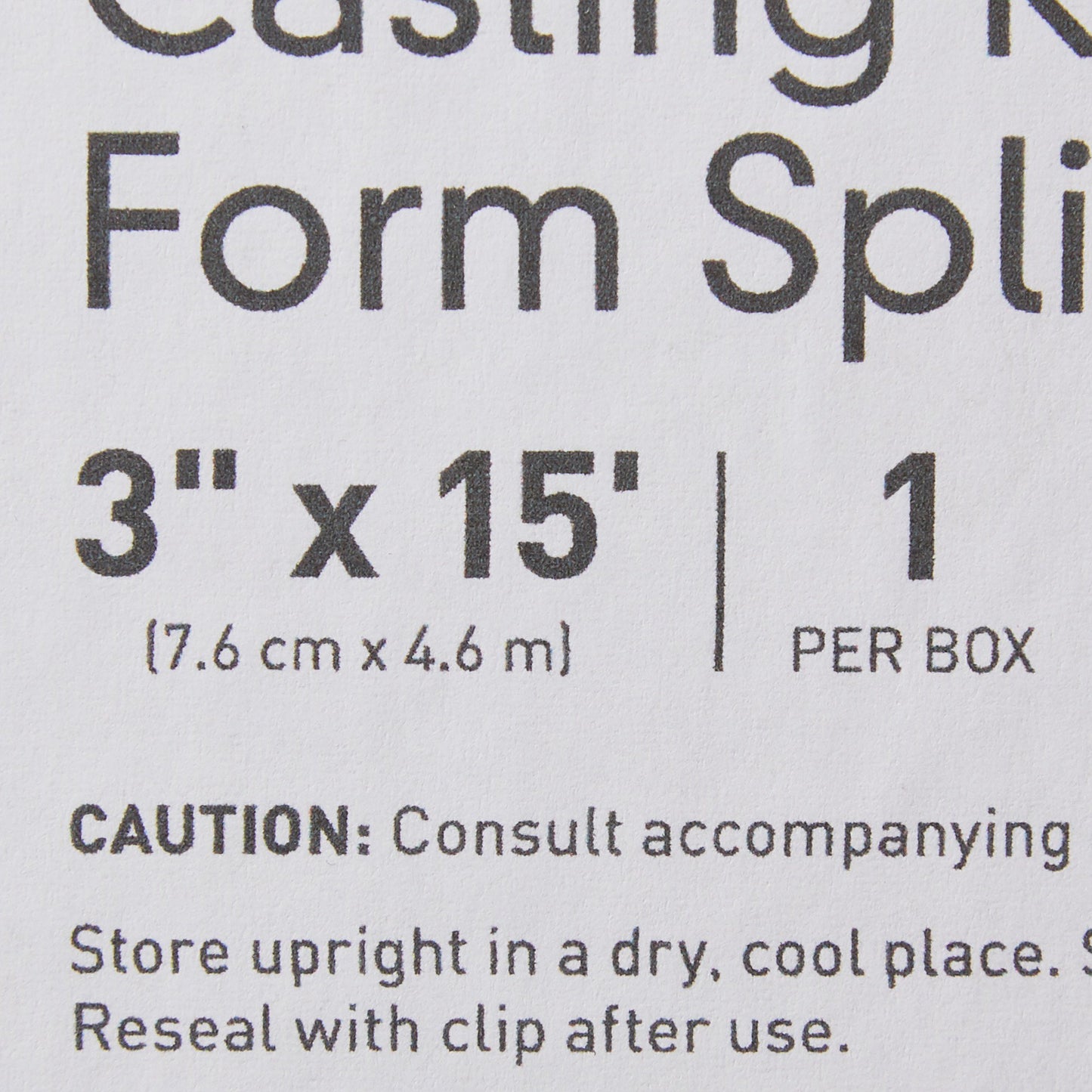 SPLINT, CAST 3"X15' (1RL/BX 2BX/CS)