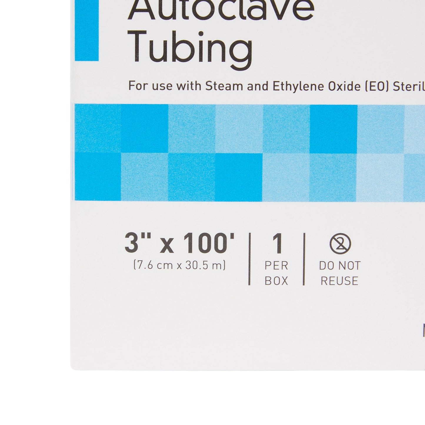 TUBING, AUTOCLAVE 3"X100' (1RL/BX 8BX/CS)