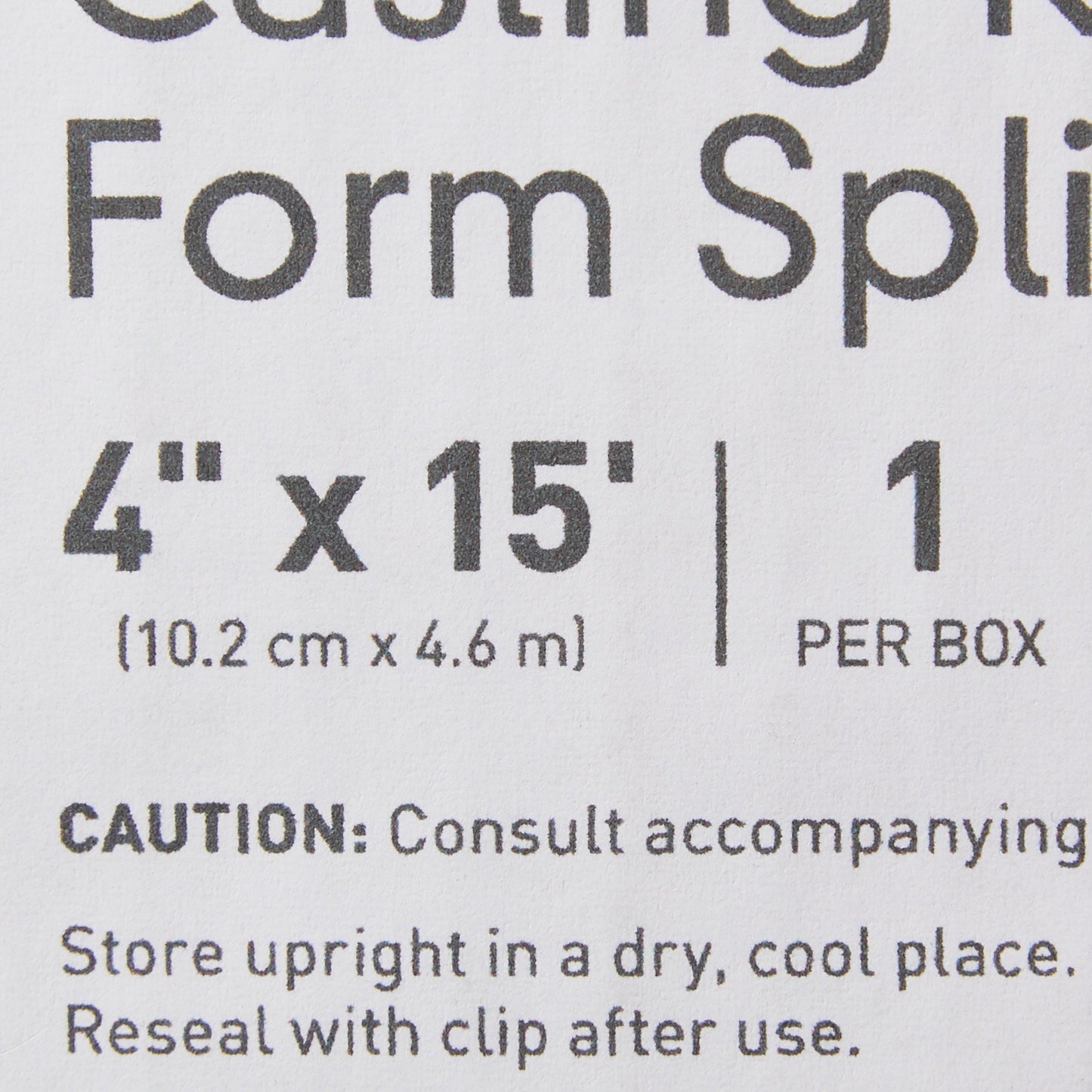 SPLINT, CAST 4"X15' (1RL/BX 2BX/CS)
